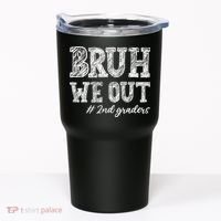 Bruh We Out 2nd Graders Graduation 2nd Grade Teachers Tumbler thumb 0