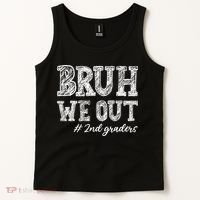Bruh We Out 2nd Graders Graduation 2nd Grade Teachers Tank Top thumb 2
