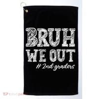 Bruh We Out 2nd Graders Graduation 2nd Grade Teachers Golf Towel thumb 0