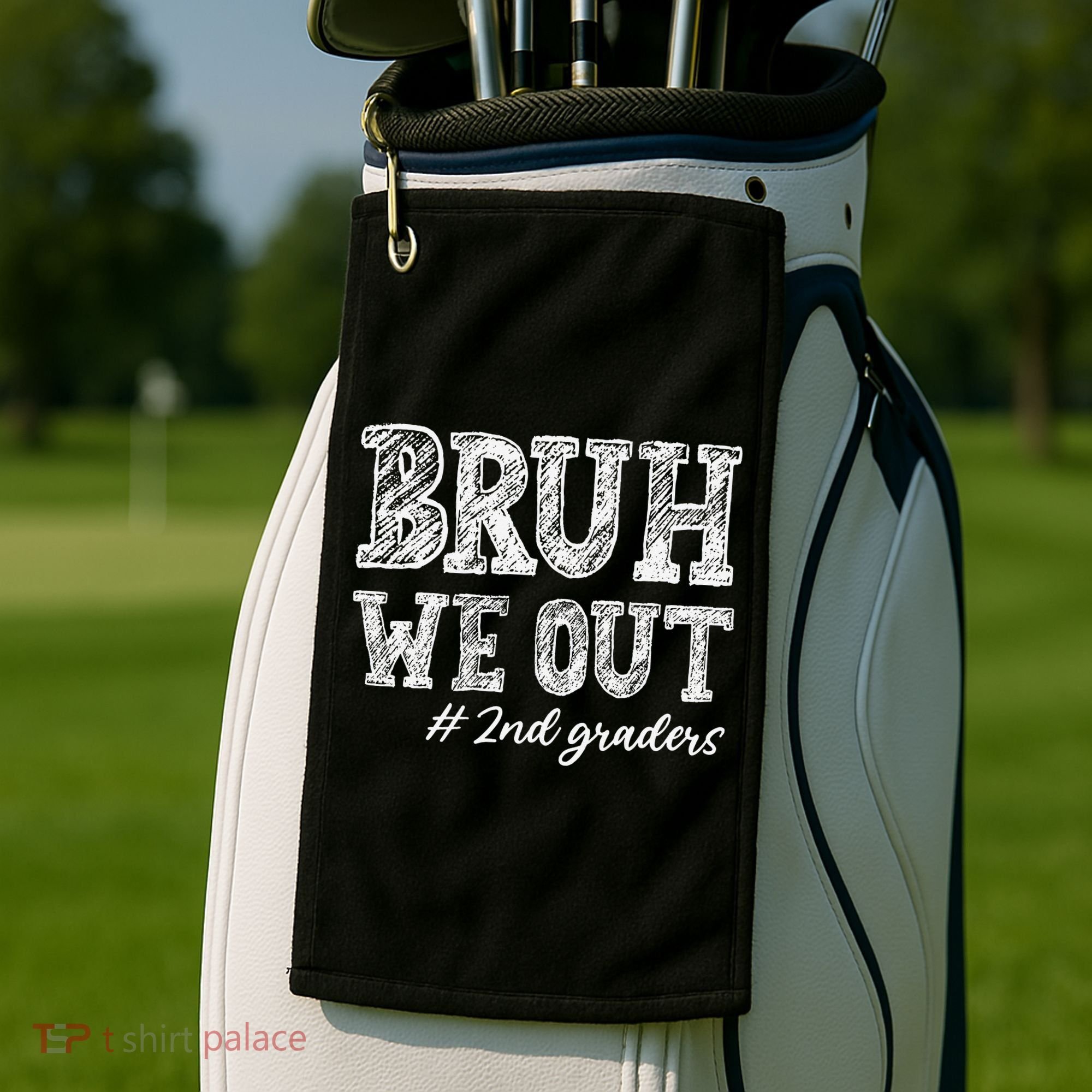 Bruh We Out 2nd Graders Graduation 2nd Grade Teachers Golf Towel