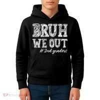 Bruh We Out 2nd Graders Graduation 2nd Grade Teachers Kids Hoodie thumb 4