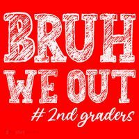 Bruh We Out 2nd Graders Graduation 2nd Grade Teachers Santa Hat thumb 1