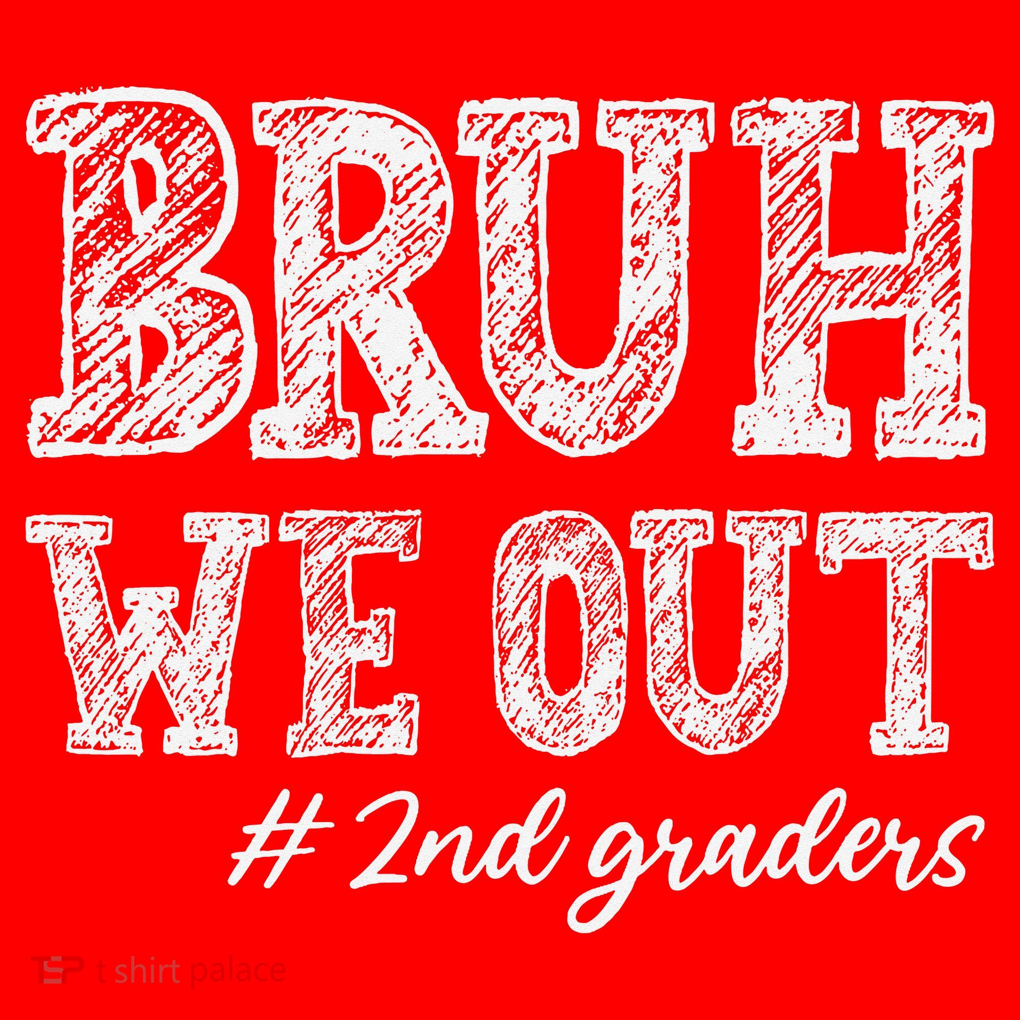 Bruh We Out 2nd Graders Graduation 2nd Grade Teachers Santa Hat