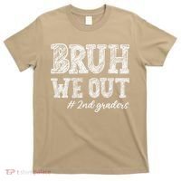 Bruh We Out 2nd Graders Graduation 2nd Grade Teachers T-Shirt thumb 0