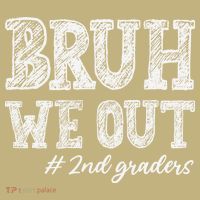 Bruh We Out 2nd Graders Graduation 2nd Grade Teachers Mousepad thumb 1