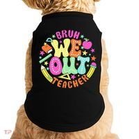 Bruh We Out Teacher Summer Last Dat Of School Doggie Tank thumb 0