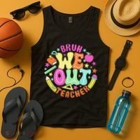 Bruh We Out Teacher Summer Last Dat Of School Tank Top thumb 4