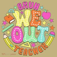 Bruh We Out Teacher Summer Last Dat Of School Mousepad thumb 1