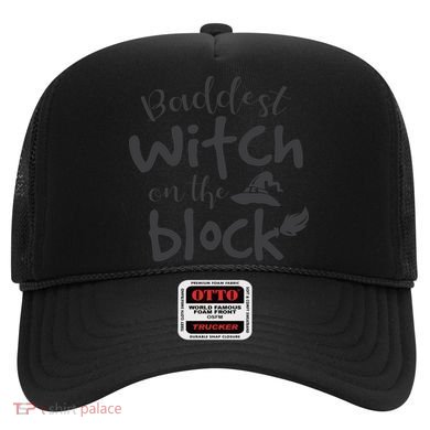Baddest Witch On The Block Halloween Quote Hat