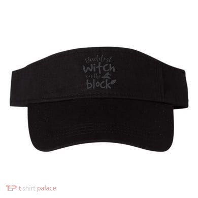 Baddest Witch On The Block Halloween Quote Visor