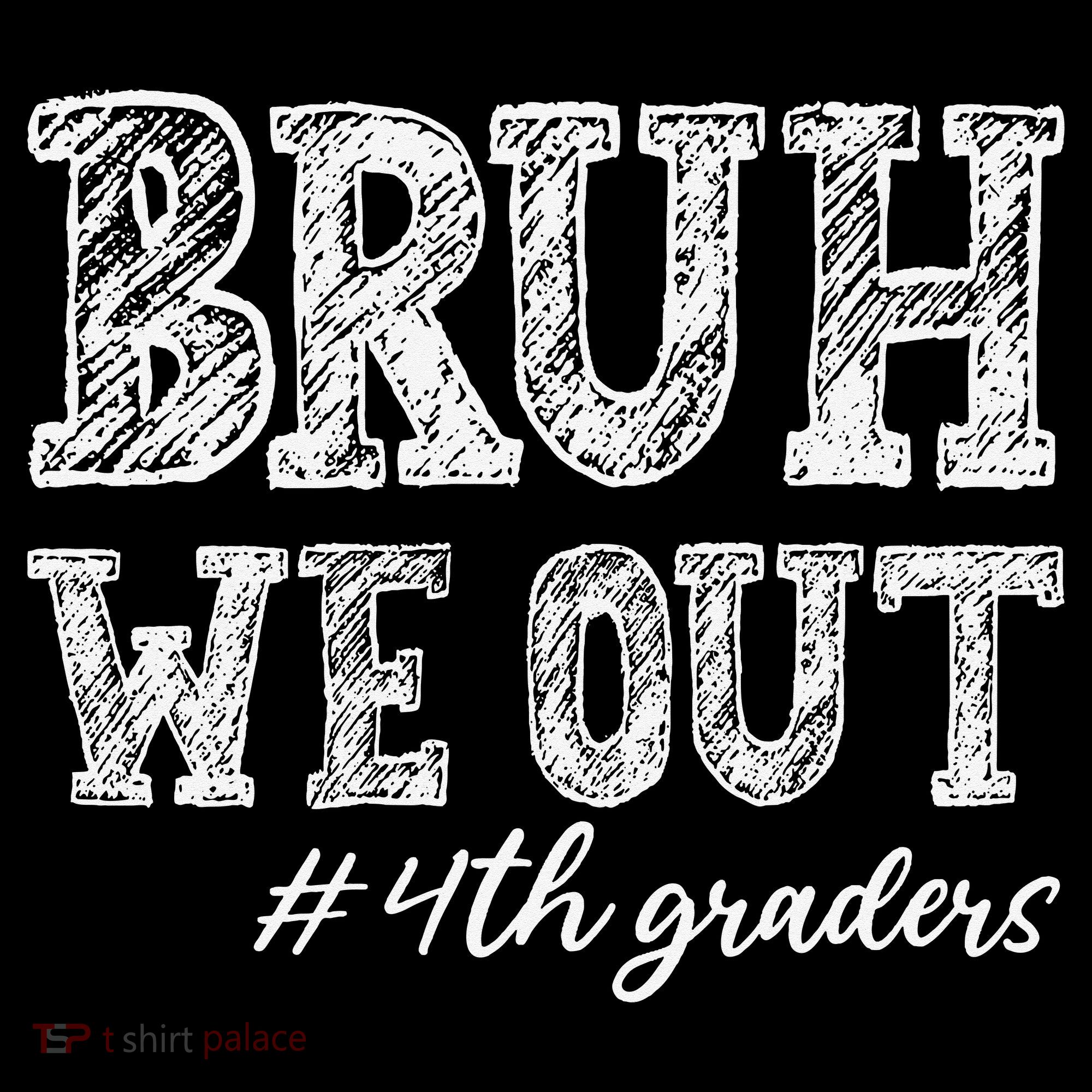 Bruh We Out 4th Graders Graduation 4th Grade Teachers Coffee Mug