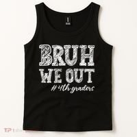 Bruh We Out 4th Graders Graduation 4th Grade Teachers Tank Top thumb 2