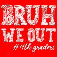 Bruh We Out 4th Graders Graduation 4th Grade Teachers Santa Hat thumb 1