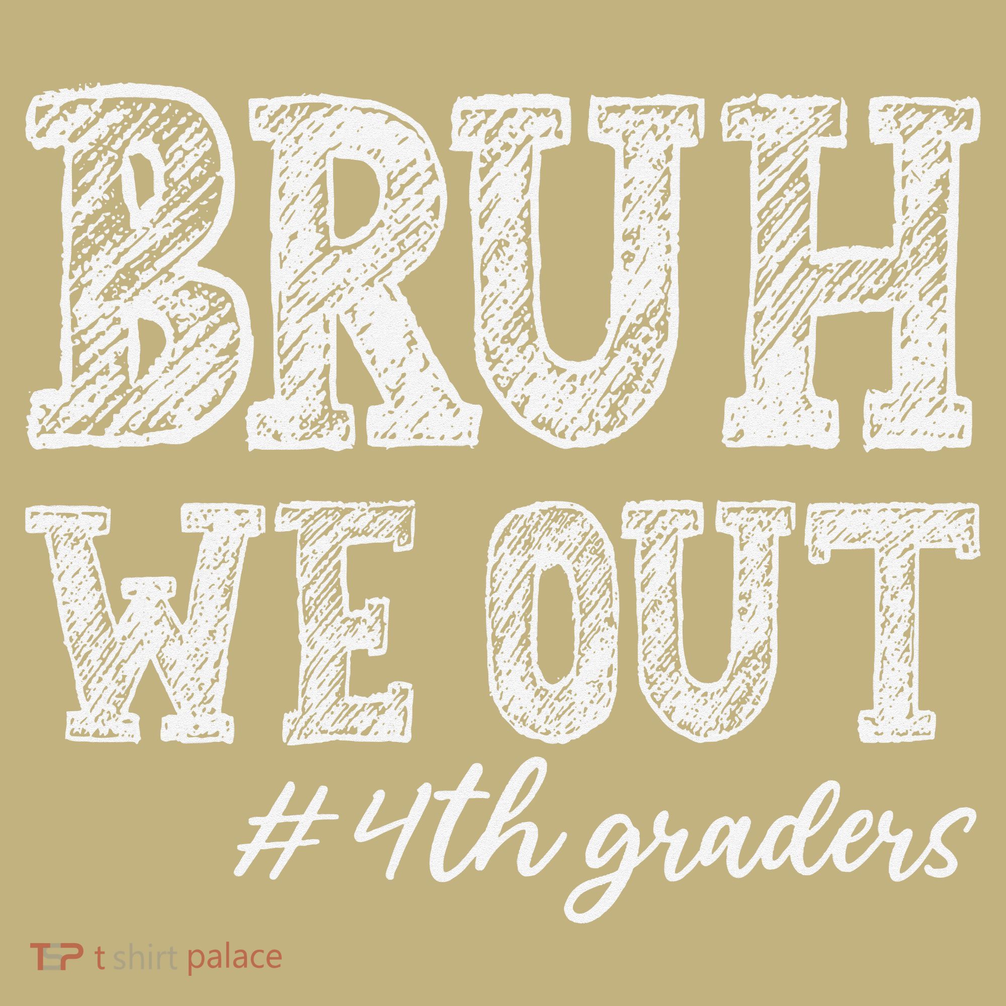 Bruh We Out 4th Graders Graduation 4th Grade Teachers Sweatshirt