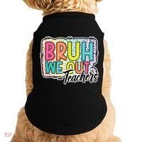 Bruh We Out Teachers Cute End Of School Year Summer Groovy Doggie Tank thumb 0