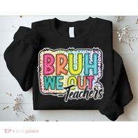 Bruh We Out Teachers Cute End Of School Year Summer Groovy Sweatshirt thumb 2