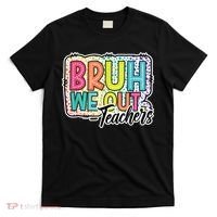 Bruh We Out Teachers Cute End Of School Year Summer Groovy T-Shirt thumb 0