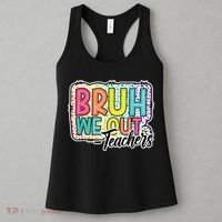 Bruh We Out Teachers Cute End Of School Year Summer Groovy Women's Tank Top thumb 3