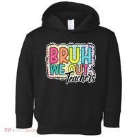 Bruh We Out Teachers Cute End Of School Year Summer Groovy Toddler Hoodie thumb 0