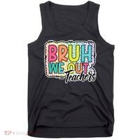 Bruh We Out Teachers Cute End Of School Year Summer Groovy Tank Top thumb 0