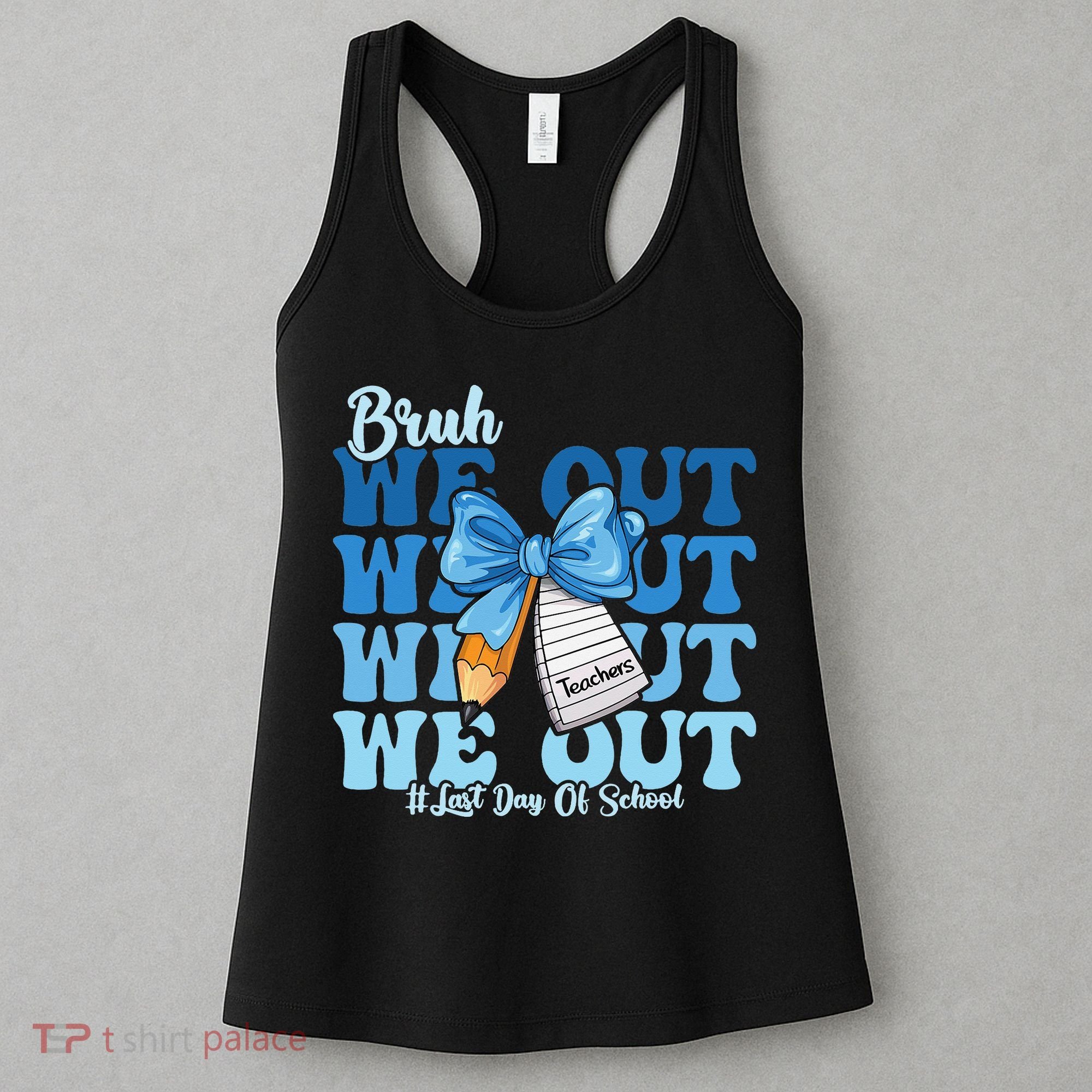 Bruh We Out Happy Last Day Of School Coquette Bow Women's Tank Top