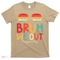 Bruh We Out Funny Last Day Of School Teacher Girl Summer T-Shirt thumb 0