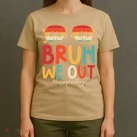 Bruh We Out Funny Last Day Of School Teacher Girl Summer T-Shirt thumb 4
