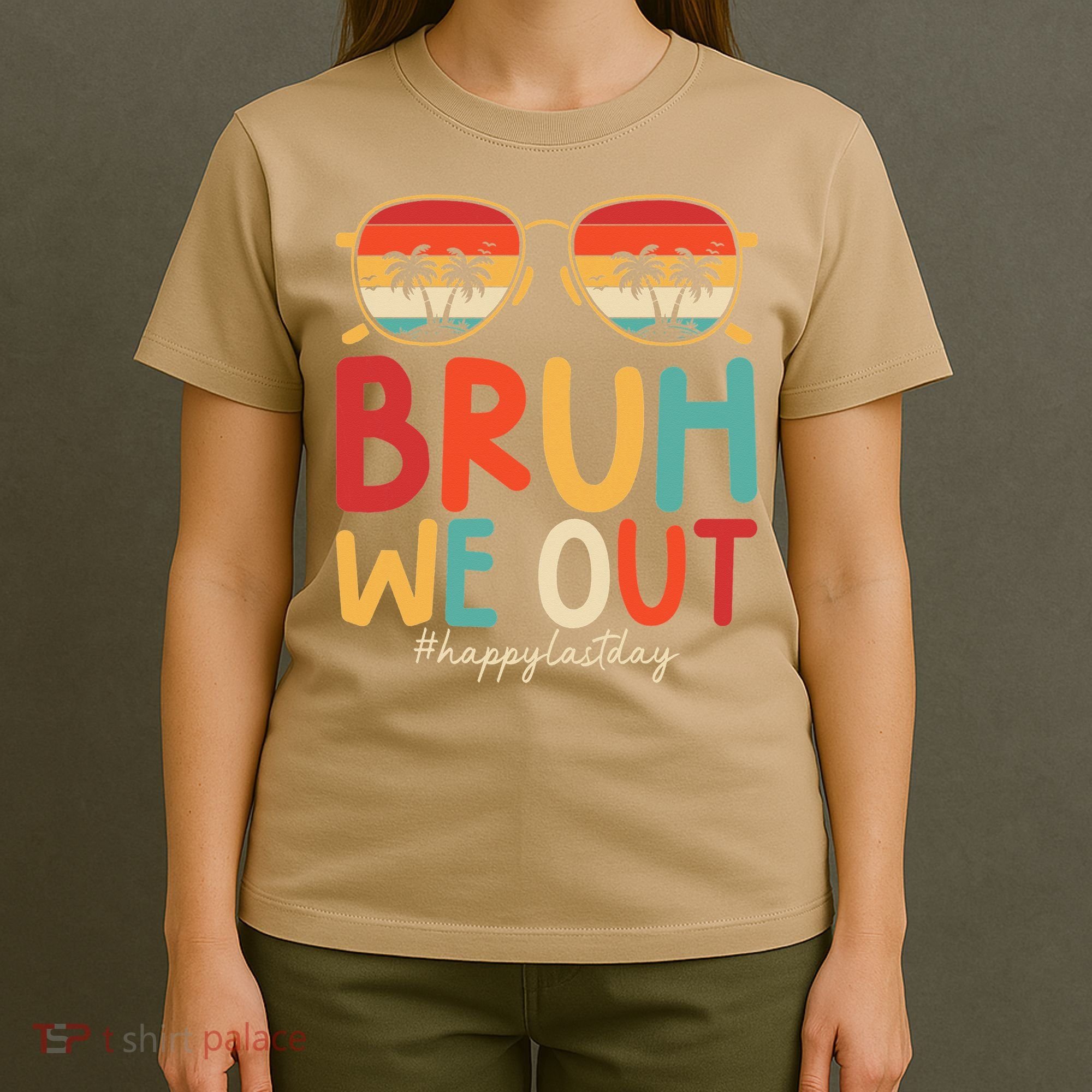 Bruh We Out Funny Last Day Of School Teacher Girl Summer T-Shirt