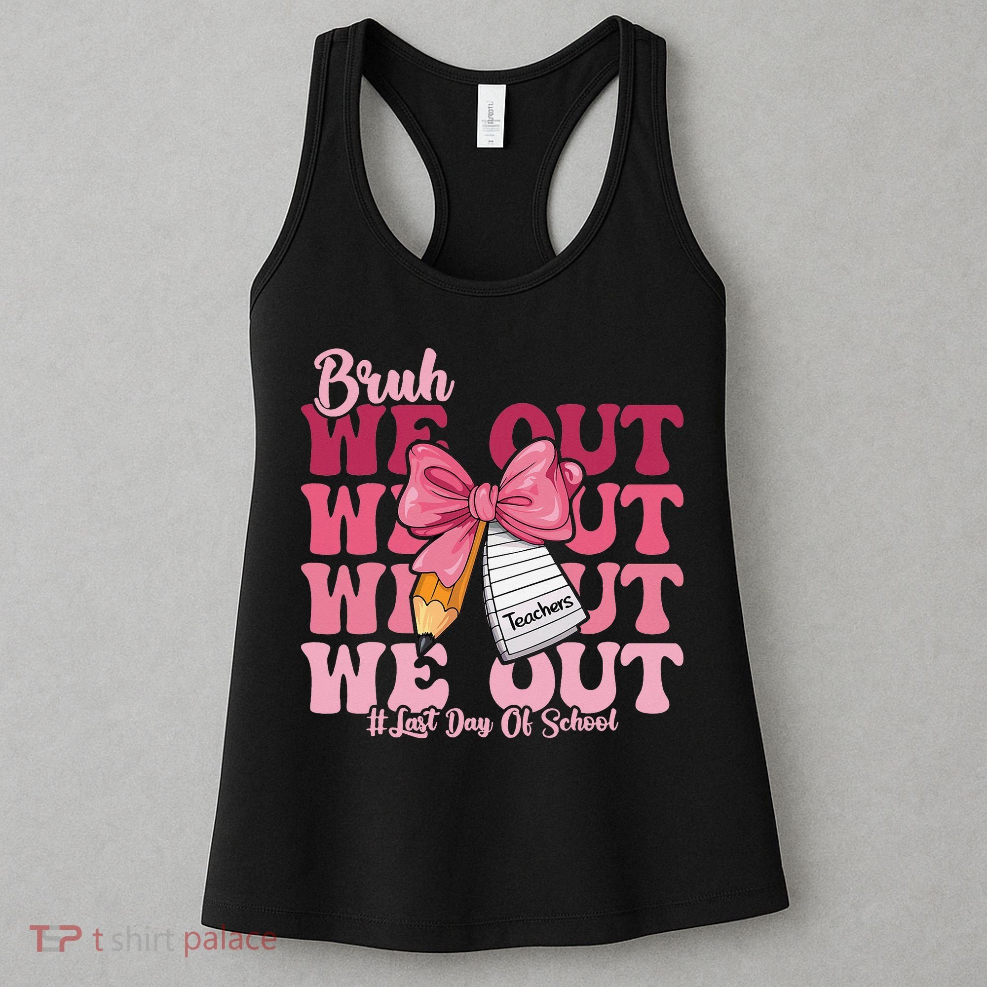 Bruh We Out Coquette Bow Happy Last Day Of School Groovy Women's Tank Top