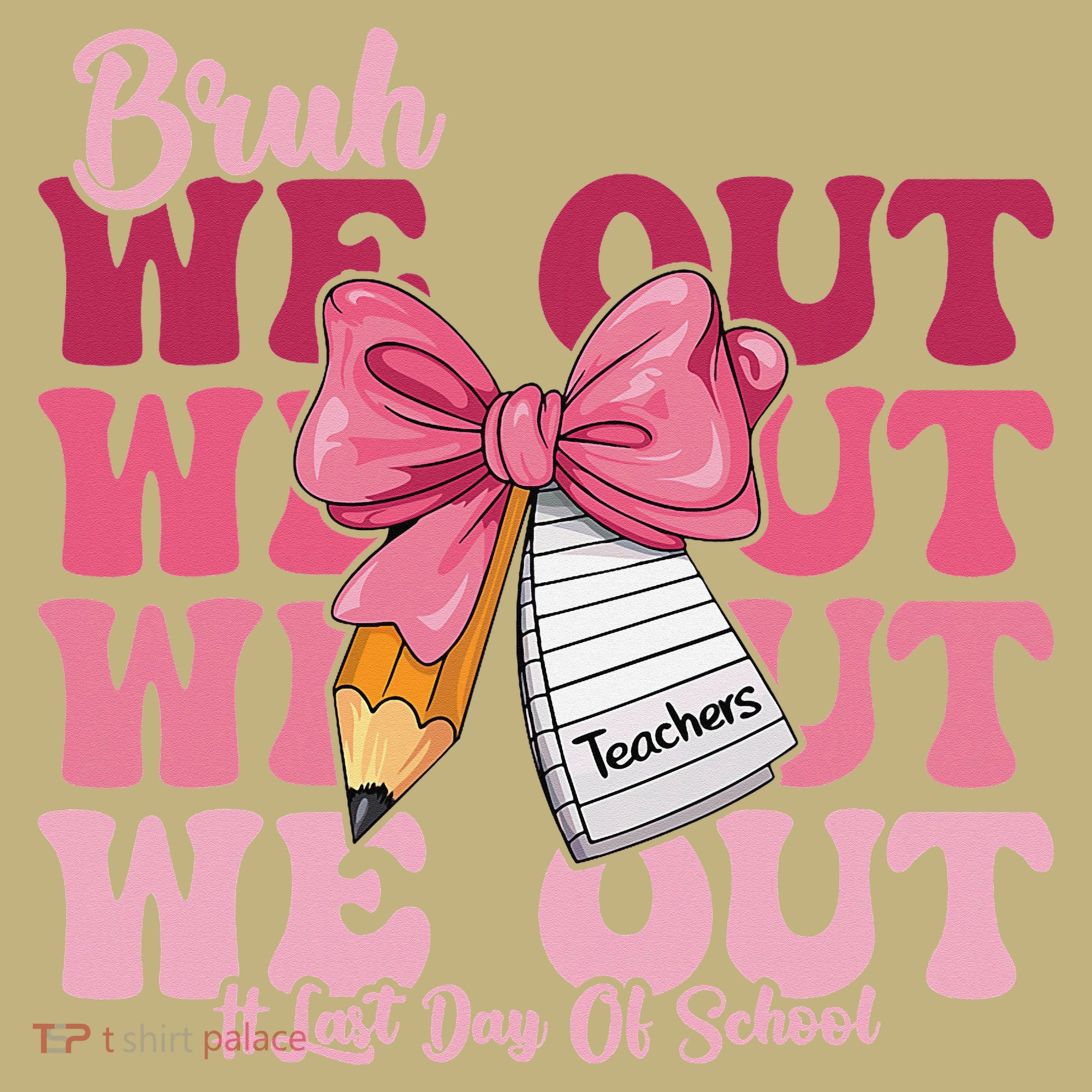 Bruh We Out Coquette Bow Happy Last Day Of School Groovy T-Shirt