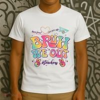 Bruh We Out #Teachers Have Fun I Love You All T-Shirt thumb 3