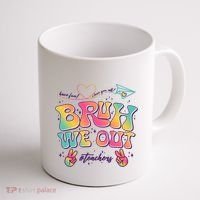 Bruh We Out #Teachers Have Fun I Love You All Coffee Mug thumb 1