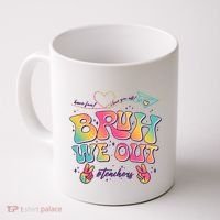 Bruh We Out #Teachers Have Fun I Love You All Coffee Mug thumb 0