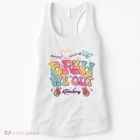 Bruh We Out #Teachers Have Fun I Love You All Women's Tank Top thumb 0