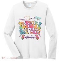 Bruh We Out #Teachers Have Fun I Love You All Women's Long Sleeve Shirt thumb 0