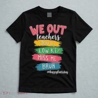 Bruh We Out Teachers Admit It You'll Low Key Miss Me Bruh T-Shirt thumb 5