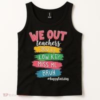 Bruh We Out Teachers Admit It You'll Low Key Miss Me Bruh Tank Top thumb 2