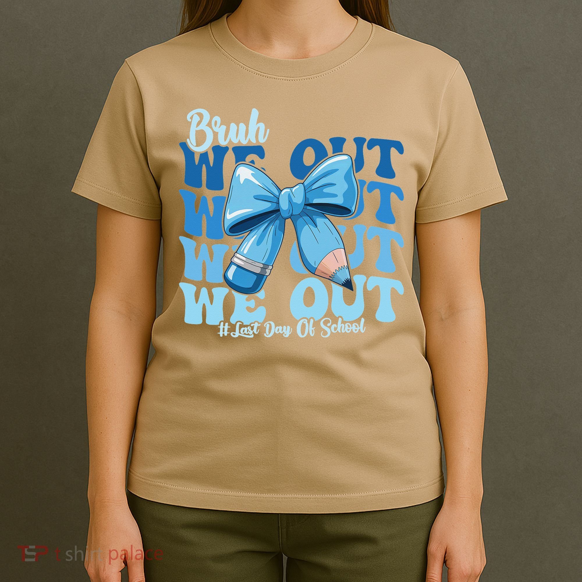 Bruh We Out Happy Last Day Of School Teacher Girl Summer T-Shirt