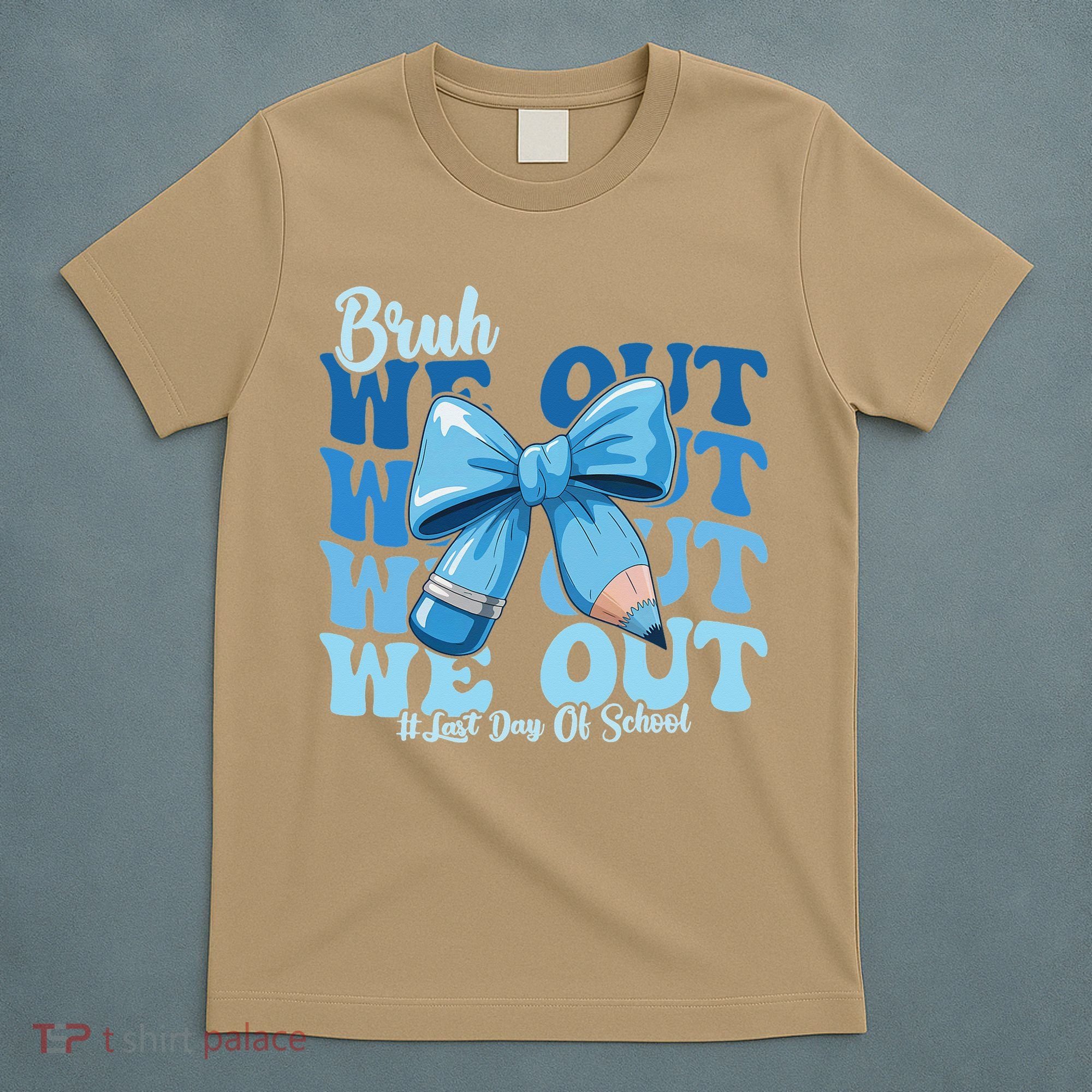Bruh We Out Happy Last Day Of School Teacher Girl Summer T-Shirt
