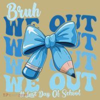 Bruh We Out Happy Last Day Of School Teacher Girl Summer T-Shirt thumb 7