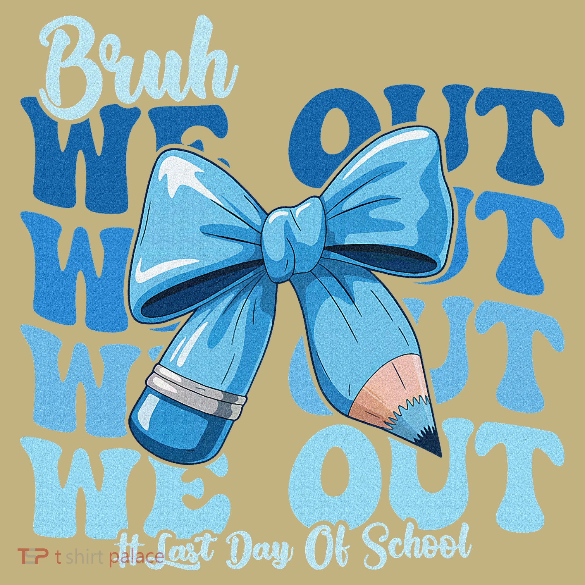 Bruh We Out Happy Last Day Of School Teacher Girl Summer T-Shirt
