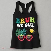 Bruh We Out Teachers Student Summer Happy Last Day Of Women's Tank Top thumb 3