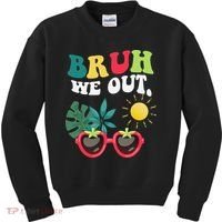 Bruh We Out Teachers Student Summer Happy Last Day Of Kids Sweatshirt thumb 0
