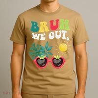 Bruh We Out Teachers Student Summer Happy Last Day Of T-Shirt thumb 3