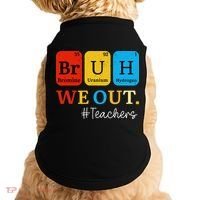 Bruh We Out Teachers Periodic Table Elements Doggie Tank thumb 0