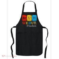 Bruh We Out Teachers Periodic Table Elements Apron thumb 0