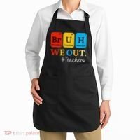 Bruh We Out Teachers Periodic Table Elements Apron thumb 2