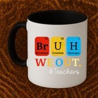 Bruh We Out Teachers Periodic Table Elements Coffee Mug thumb 2
