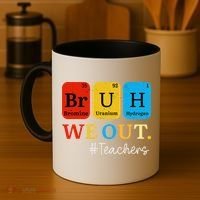 Bruh We Out Teachers Periodic Table Elements Coffee Mug thumb 4