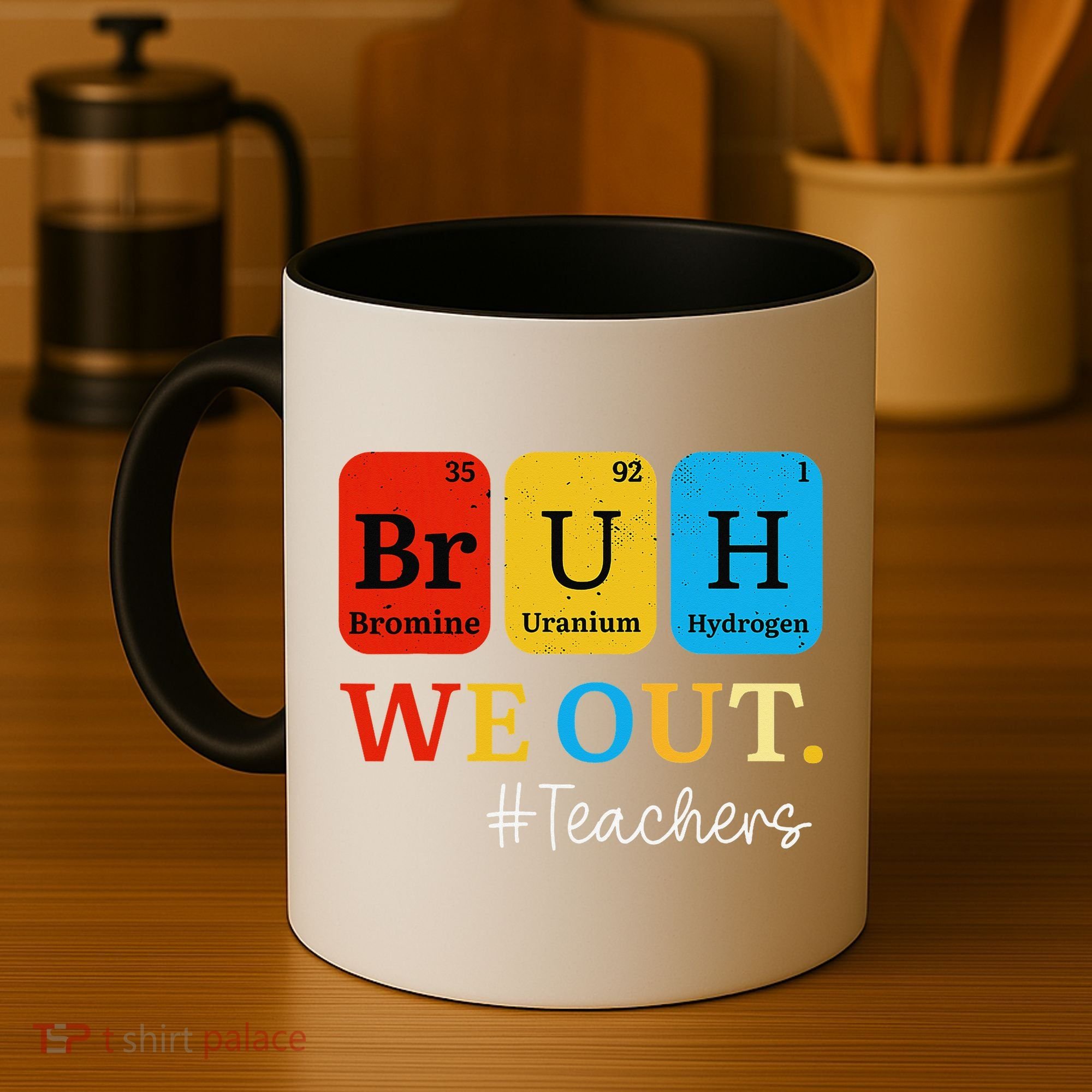 Bruh We Out Teachers Periodic Table Elements Coffee Mug